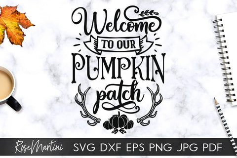 Welcome To Our Pumpkin Patch SVG file for cutting machines - Cricut Silhouette, Sublimation Design SVG Autumn cutting file Fall svg SVG RoseMartiniDesigns 