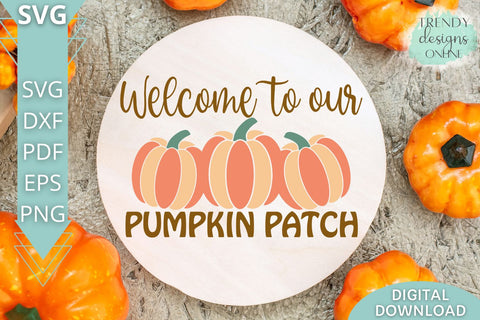 Welcome to our Pumpkin Patch SVG I Fall Pumpkin sign SVG SVG Trendy Designs Online 