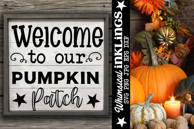 Welcome To Our Pumpkin Patch SVG SVG Whimsical Inklings 