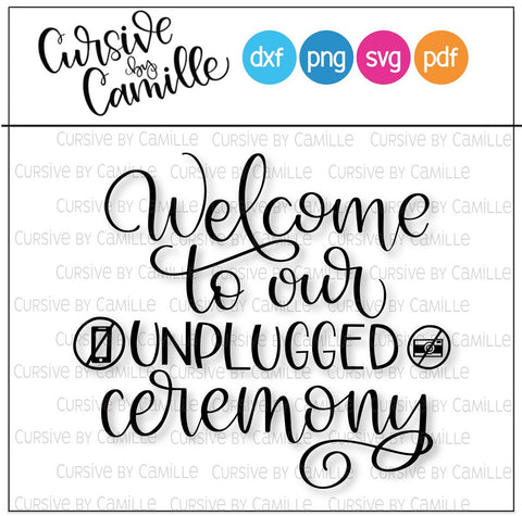 Welcome To Our Unplugged Ceremony Cut File SVG Cursive by Camille 