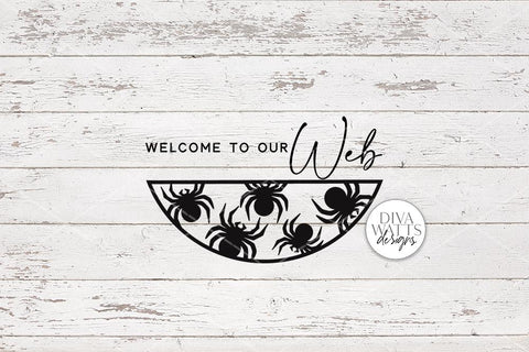 Welcome To Our Web | Halloween Spider Round Sign Design SVG Diva Watts Designs 
