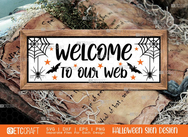 Welcome To Our Web Sign SVG Cut File | Home Decor Sign | Halloween Door Hanger Svg | Horizontal Wood Sign Svg | Halloween Decor Svg | Farmhouse Sign Svg | Halloween Sign Svg | Halloween Wood Sign Design SVG ETC Craft 