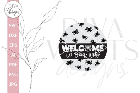 Welcome To Our Web SVG For Halloween Door Hanger Spider SVG Sign For Halloween Spider Web Door Sign For Halloween Spiderweb svg for Sign SVG Diva Watts Designs 