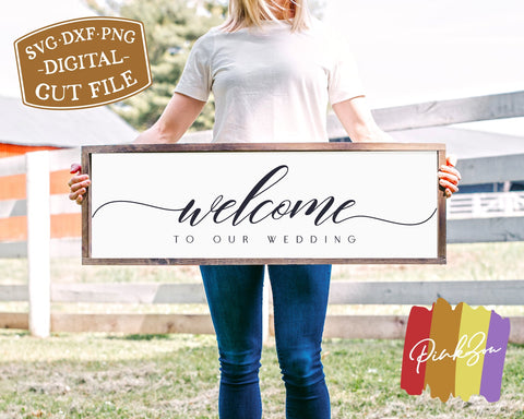 Welcome to Our Wedding SVG Files | Wedding Sign Svg | Wedding Svg | Commercial Use | Cricut | Silhouette | Digital Cut Files (1077947687) SVG PinkZou 