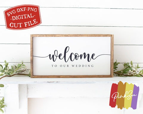 Welcome to Our Wedding SVG Files | Wedding Sign Svg | Wedding Svg | Welcome Svg | Commercial Use | Cricut | Silhouette | Digital Cut Files (1103225303) SVG PinkZou 