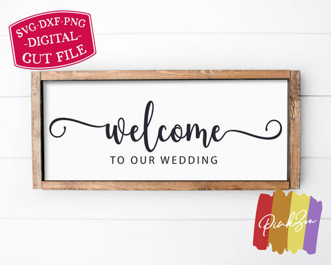 Welcome to Our Wedding SVG Files | Wedding Sign Svg | Welcome Svg | Wedding Svg | Commercial Use | Digital Cut Files (1274865707) SVG PinkZou 