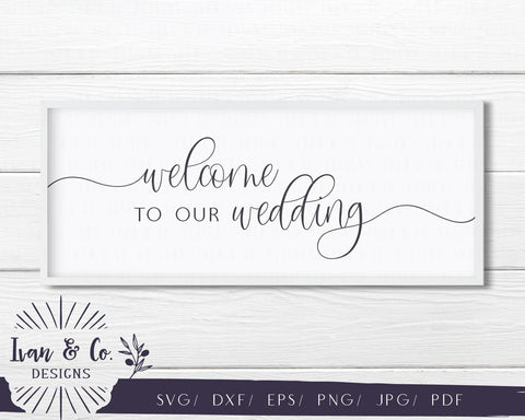 Welcome to Our Wedding SVG Files | Wedding | Wedding Signs | Blush Series | Farmhouse SVG (827709417) SVG Ivan & Co. Designs 