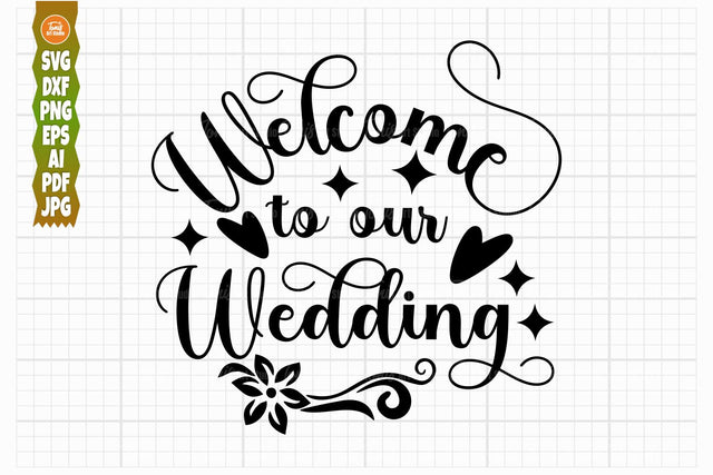 Welcome to Our Wedding SVG PNG DXF, Welcome Sign Svg, Wedding Svg Cut File SVG TonisArtStudio 