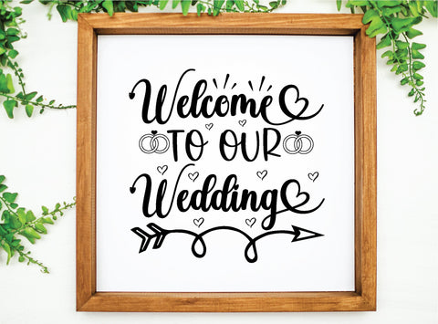 welcome to our wedding SVG SVG buydesign 