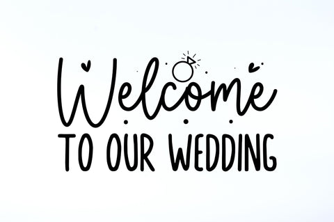Welcome to our wedding SVG SVG Regulrcrative 