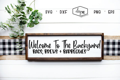 Welcome To The Backyard SVG DIYxe Designs 
