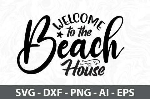 Welcome to the Beach House svg SVG orpitasn 