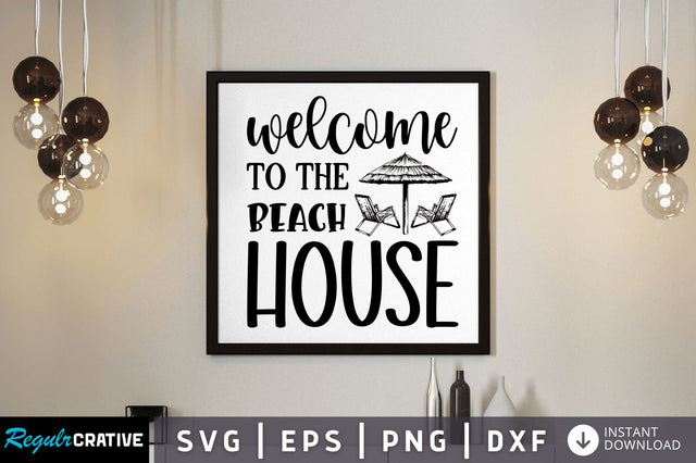 Welcome to the beach house SVG SVG Regulrcrative 