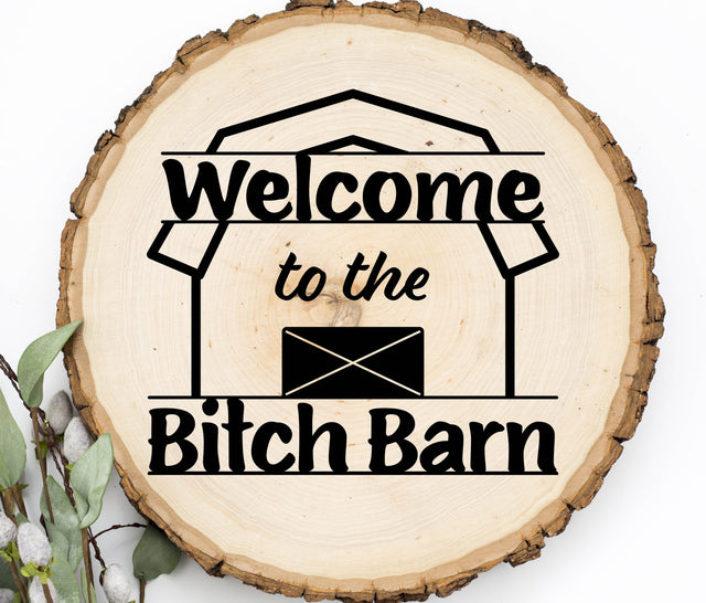 Welcome to the Bitch Barn SVG Design SVG Crafting After Dark 