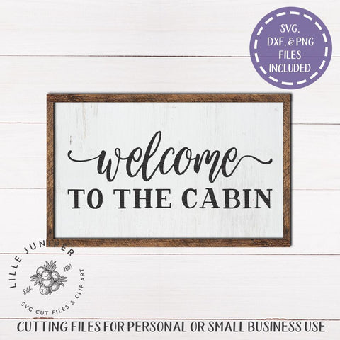 Welcome to the Cabin SVG | Welcome Sign SVG | Rustic Sign SVG SVG LilleJuniper 