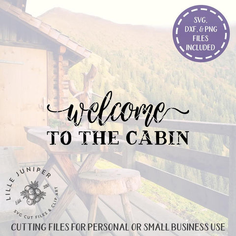 Welcome to the Cabin SVG | Welcome Sign SVG | Rustic Sign SVG SVG LilleJuniper 