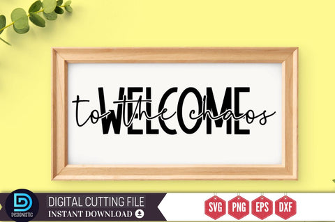 Welcome to the chaos SVG SVG DESIGNISTIC 