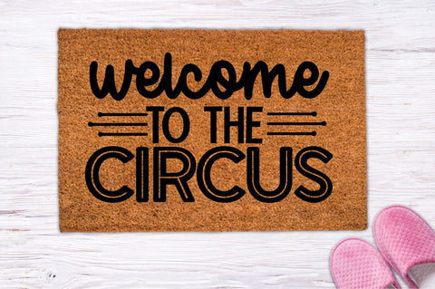 Welcome to the circus, Doormat svg Design SVG DESIGNISTIC 