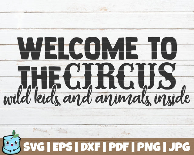 Welcome To The Circus SVG MintyMarshmallows 