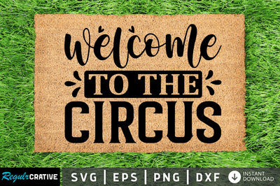 Welcome to the circus SVG SVG Regulrcrative 