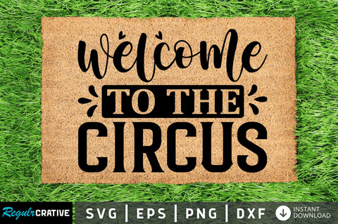Welcome to the circus SVG SVG Regulrcrative 