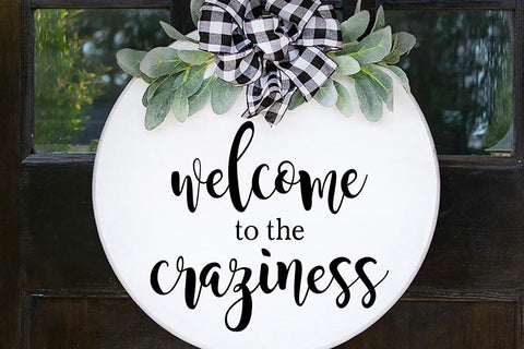 Welcome To The Craziness SVG SVG So Fontsy Design Shop 