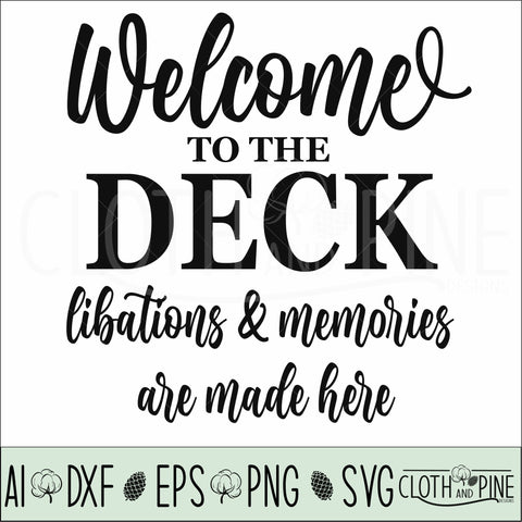 Welcome to the Deck SVG Cloth and Pine Designs 