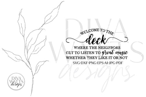 Welcome To The Deck SVG | Funny Welcome Sign Design. SVG Diva Watts Designs 