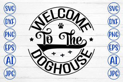 Welcome To The Doghouse SVG SVG Syaman 