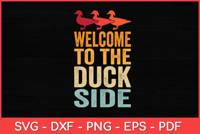 Welcome To The Duck Side Vintage Duck Funny Svg Design SVG artprintfile 