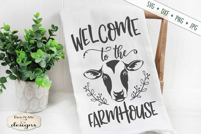 Welcome to the Farmhouse - Cow - SVG SVG Ewe-N-Me Designs 