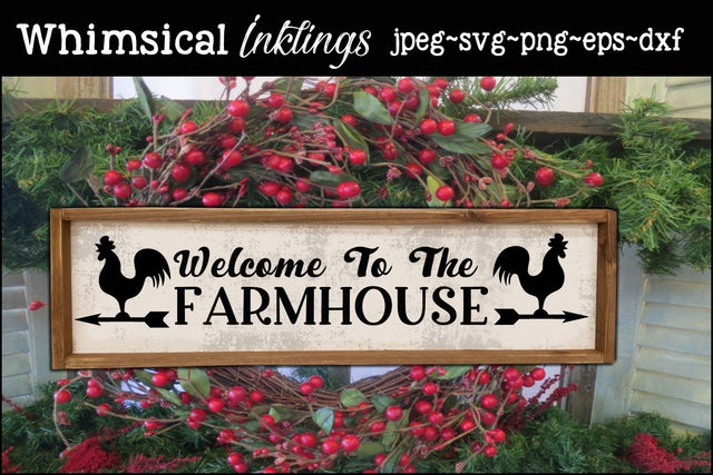 Welcome To The Farmhouse-Weathervane SVG SVG Whimsical Inklings 