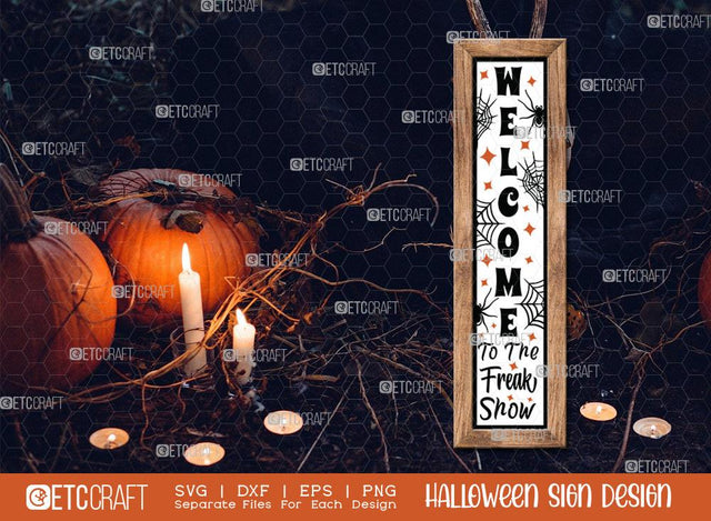 Welcome To The Freak Show SVG Cut File | Halloween Svg | Porch Sign Svg | Halloween Decor Svg | Farmhouse Decor Svg | Halloween Sign Svg | Halloween Wood Sign Design SVG ETC Craft 