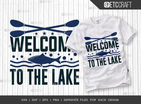 Welcome To The Lake SVG Bundle, Kayak Svg, Kayak Life Svg, Canoe Svg, Kayak Saying Svg, Lake Quotes, ETC T00293 SVG ETC Craft 