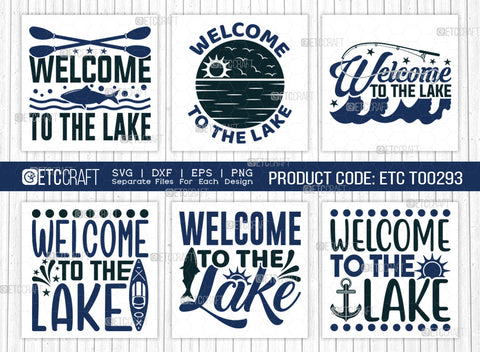 Welcome To The Lake SVG Bundle, Kayak Svg, Kayak Life Svg, Canoe Svg, Kayak Saying Svg, Lake Quotes, ETC T00293 SVG ETC Craft 
