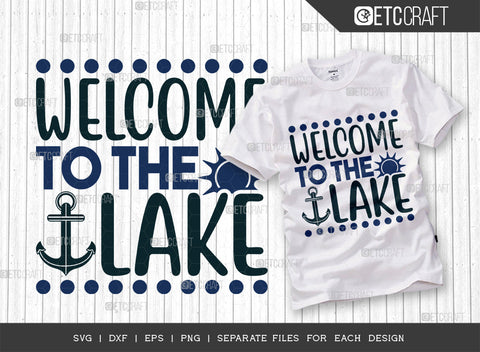 Welcome To The Lake SVG Bundle, Kayak Svg, Kayak Life Svg, Canoe Svg, Kayak Saying Svg, Lake Quotes, ETC T00293 SVG ETC Craft 