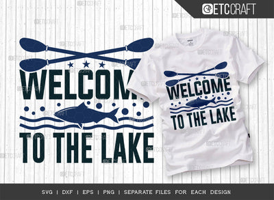 Welcome To The Lake SVG Cut File, Kayak Svg, Kayak Life Svg, Canoe Svg, Kayak Saying Svg, Lake Quotes, ETC T00293 SVG ETC Craft 