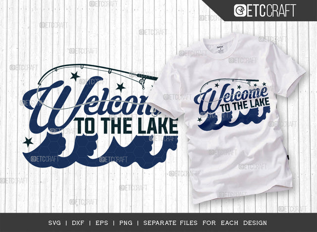 Welcome To The Lake SVG Cut File, Kayak Svg, Kayak Life Svg, Canoe Svg, Kayak Saying Svg, Lake Quotes, ETC T00293 SVG ETC Craft 
