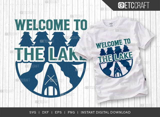Welcome To The Lake SVG Cut File, Kayak Svg, Kayak Life Svg, Canoe Svg, Kayak Saying Svg, Lake Quotes, TG 00652 SVG ETC Craft 