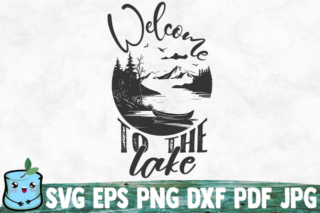 Welcome To The Lake SVG MintyMarshmallows 