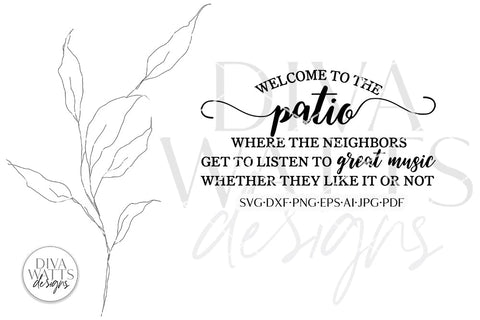 Welcome To The Patio SVG | Funny Welcome Sign Design SVG Diva Watts Designs 
