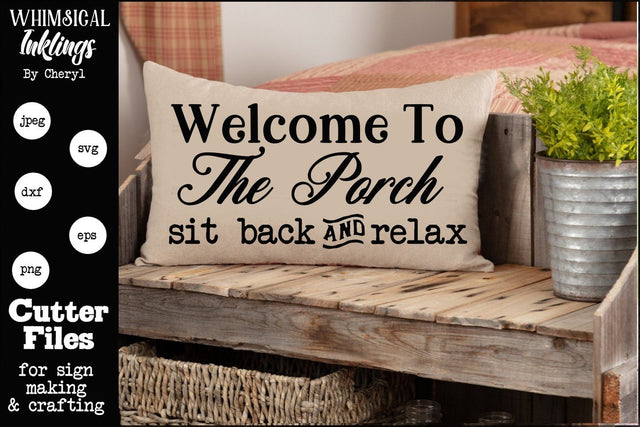 Welcome To The Porch 3 SVG SVG Whimsical Inklings 