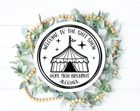 Welcome To The Shit Show SVG Bundle, 5 Designs, Funny Welcome Sign SVG, Sarcastic Door Sign SVG, Hope You Brought Alcohol SVG SVG HappyDesignStudio 