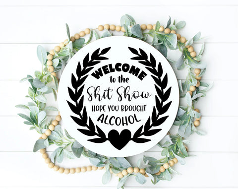 Welcome To The Shit Show SVG Bundle, 5 Designs, Funny Welcome Sign SVG, Sarcastic Door Sign SVG, Hope You Brought Alcohol SVG SVG HappyDesignStudio 