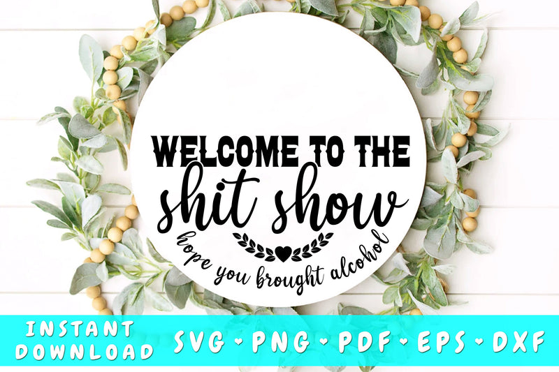 Welcome To The Shit Show SVG SVG HappyDesignStudio 