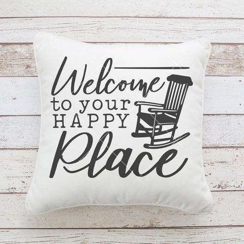 Welcome to your Happy Place - Porch Patio Rocking Chair - Farmhouse Style SVG Chameleon Cuttables 