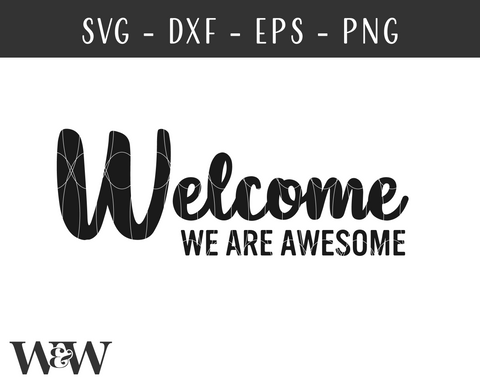 Welcome We Are Awesome SVG | Funny Welcome Doormat SVG SVG Wood And Walt 