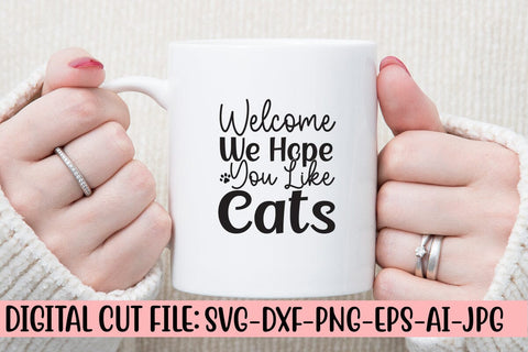 Welcome We Hope You Like Cats SVG Cut File SVG Syaman 