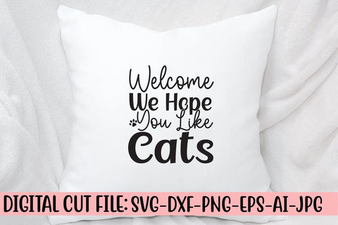 Welcome We Hope You Like Cats SVG Cut File SVG Syaman 