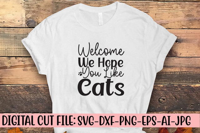 Welcome We Hope You Like Cats SVG Cut File SVG Syaman 